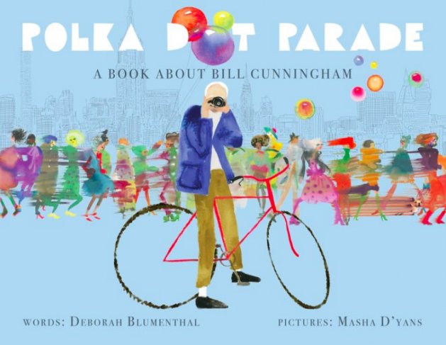 Polka Dot Parade: A Book about Bill Cunningham